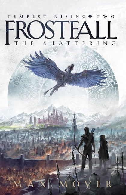 Frostfall - The Shattering by Moyer, Max