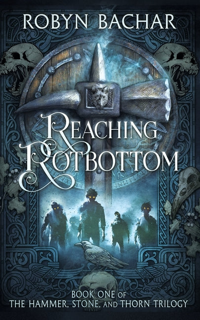 Reaching Rotbottom by Bachar, Robyn