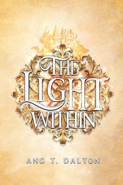 The Light Within by Dalton, Ang T.