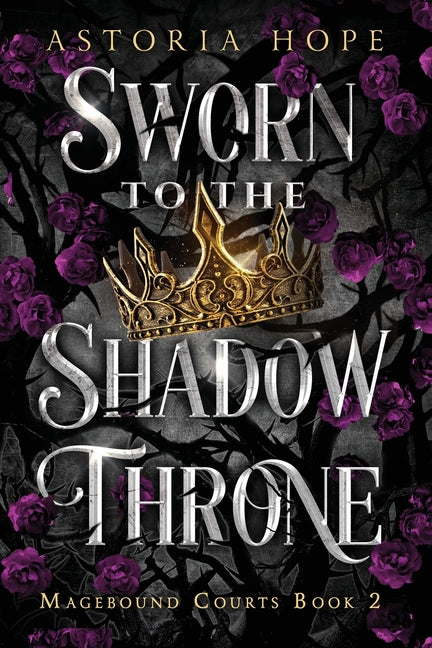 Sworn to the Shadow Throne by Hope, Astoria