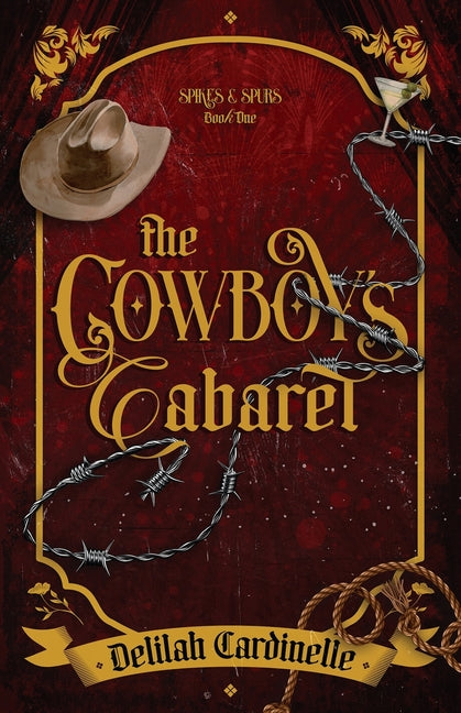The Cowboy's Cabaret: A Spicy Friends to Lovers Romance by Cardinelle, Delilah