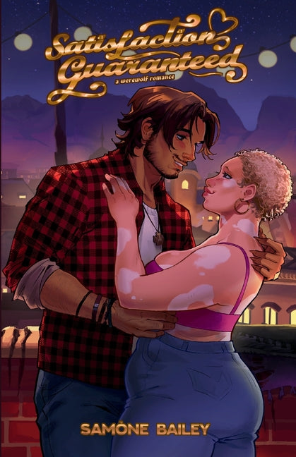 Satisfaction Guaranteed: A Werewolf Romance by Bailey, Samóne