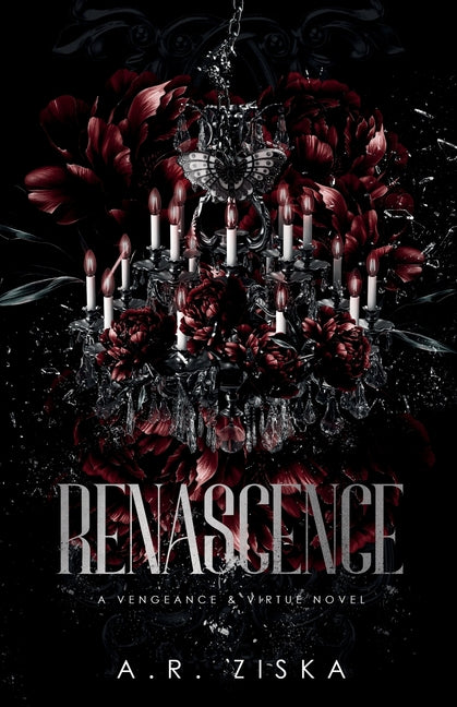 Renascence: A Vengeance & Virtue Novel by Ziska, A. R.