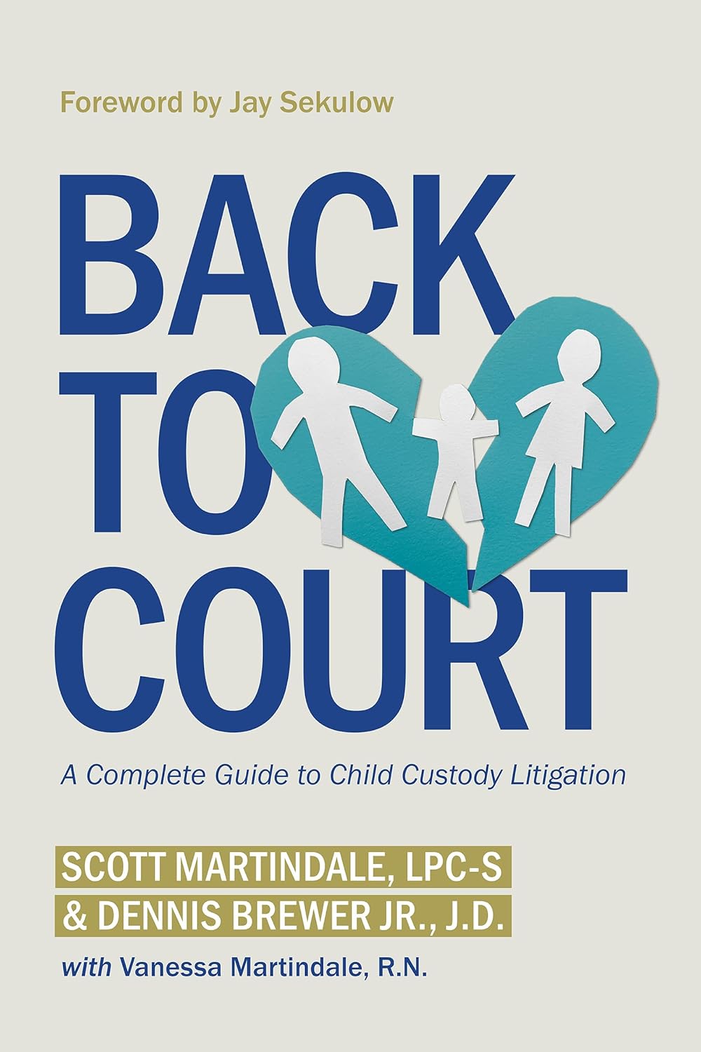 Back to Court - A Complete Guide to Child Custody Litigation - IN Corrections Bookstore