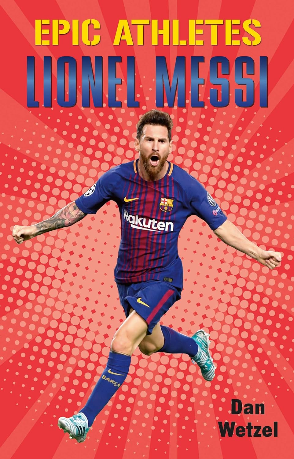 Epic Athletes - Lionel Messi (Epic Athletes 6) - IN Corrections Bookstore