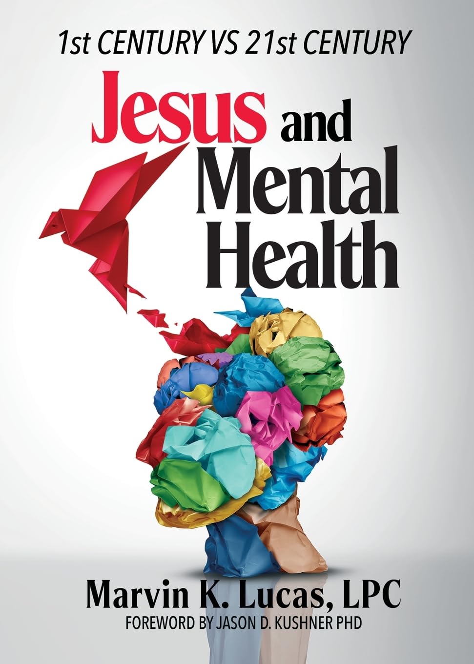 Jesus and Mental Health 1st Century vs 21st Century - IN Corrections Bookstore