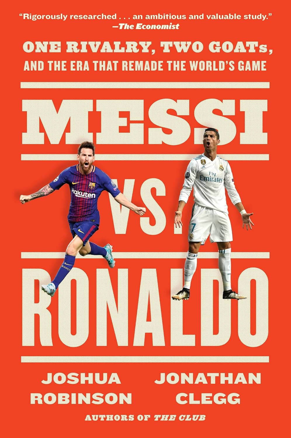 Messi vs. Ronaldo One Rivalry, Two Goats, and the Era That Remade the World's Game - IN Corrections Bookstore