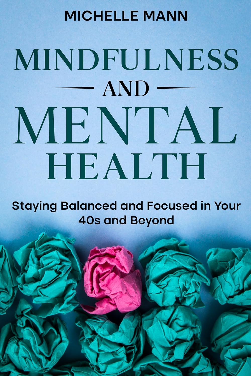 Mindfulness and Mental Health - Staying Balanced and Focused in Your 40s and Beyond - IN Corrections Bookstore