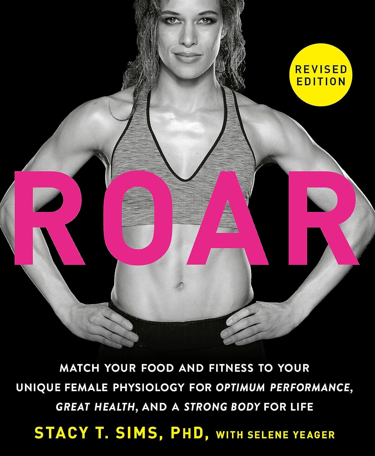 ROAR Revised Edition: Match Your Food and Fitness to Your Unique Female Physiology - IN Corrections Bookstore