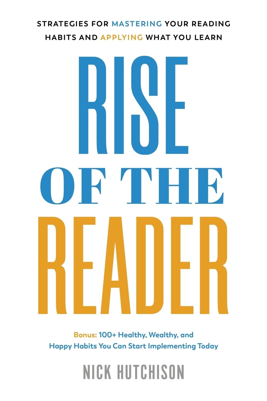 Rise of the Reader Strategies For Mastering Your Reading Habits and Applying What You Learn - IN Corrections Bookstore