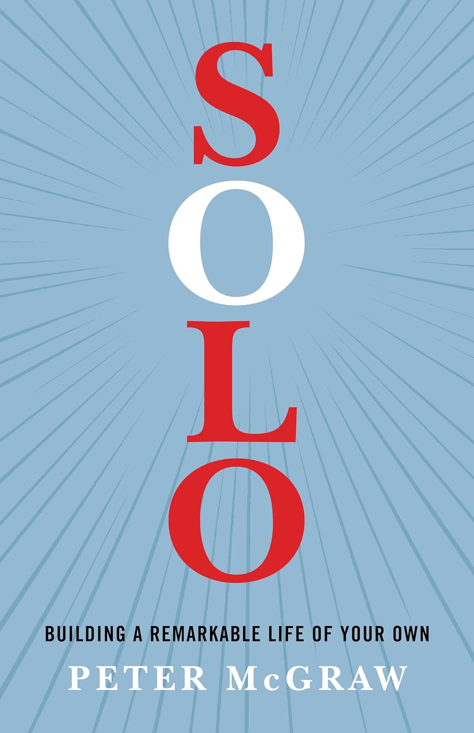 Solo: Building a Remarkable Life of Your Own - IN Corrections Bookstore