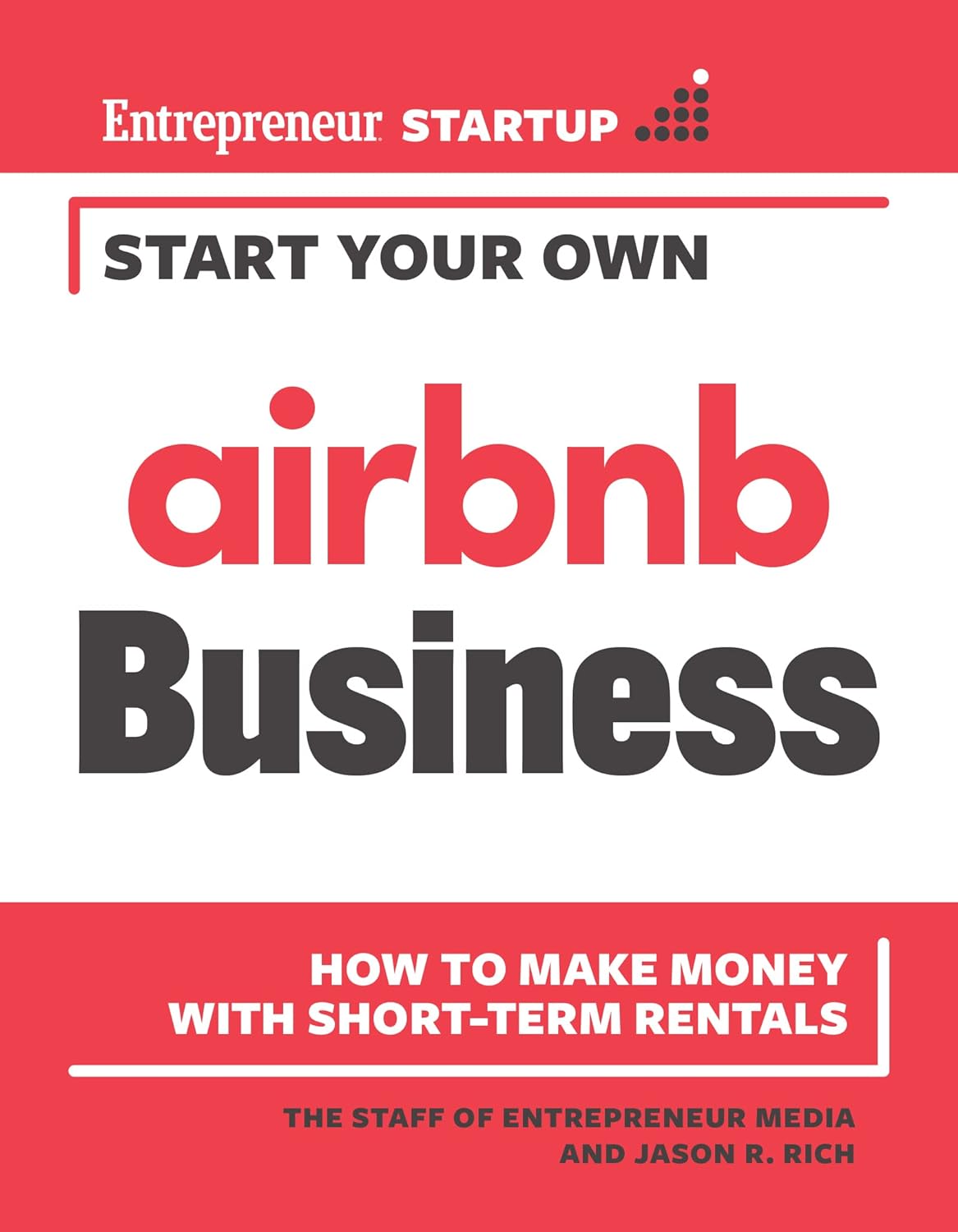 Start Your Own Airbnb Business How to Make Money with Short-Term Rentals (Start Your Own) - IN Corrections Bookstore