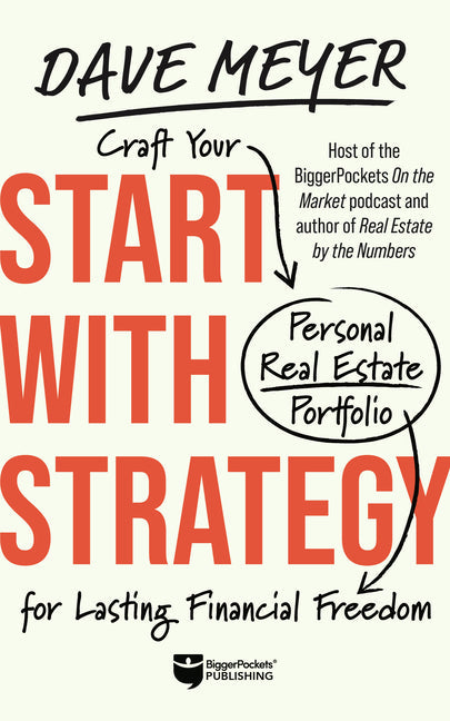 Start with Strategy Craft Your Personal Real Estate Portfolio for Lasting Financial Freedom  - IN Corrections Bookstore