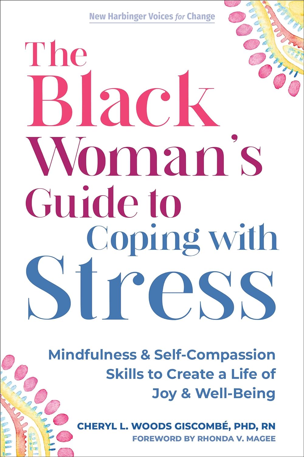 The Black Woman's Guide to Coping with Stress: Mindfulness and Self-Compassion Skills to Create a Life of Joy and Well-Being (The New Harbinger Voices for Change) - IN Corrections Bookstore