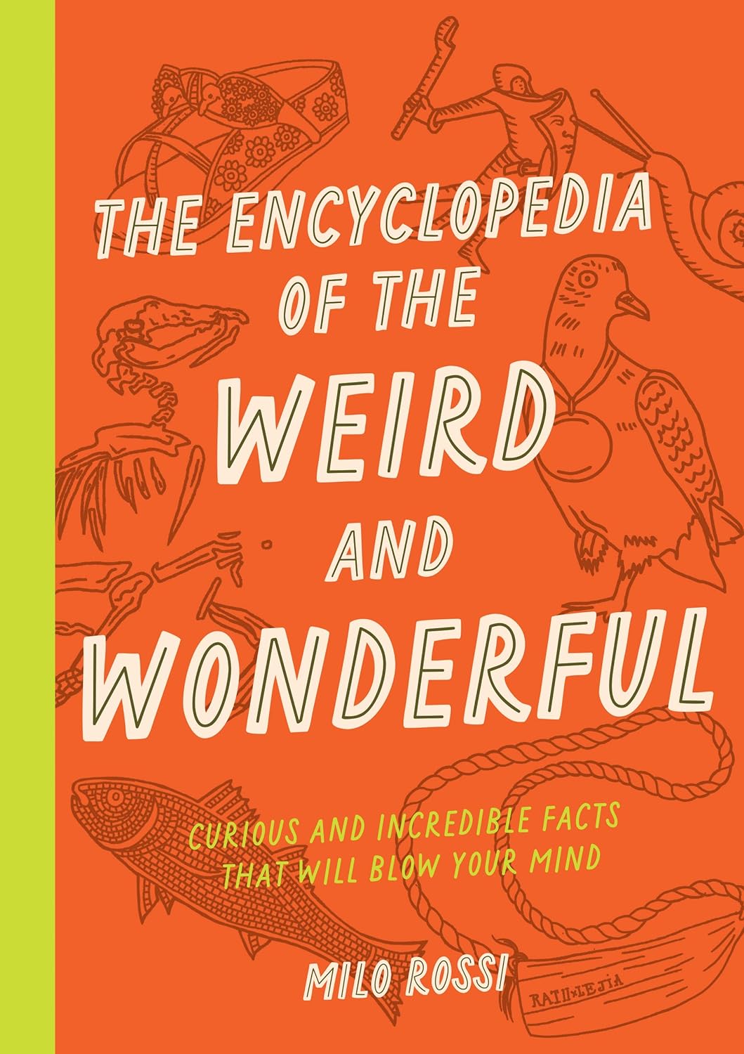 The Encyclopedia of the Weird and Wonderful - Curious and Incredible Facts That Will Blow Your Mind - IN Corrections Bookstore