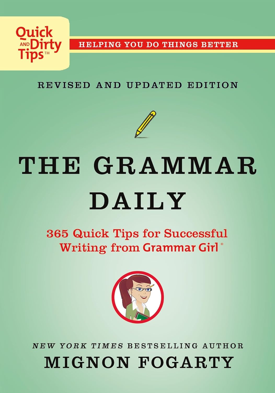 The Grammar Daily 365 Quick Tips for Successful Writing from Grammar Girl (Revised) (Quick & Dirty Tips) - IN Corrections Bookstore