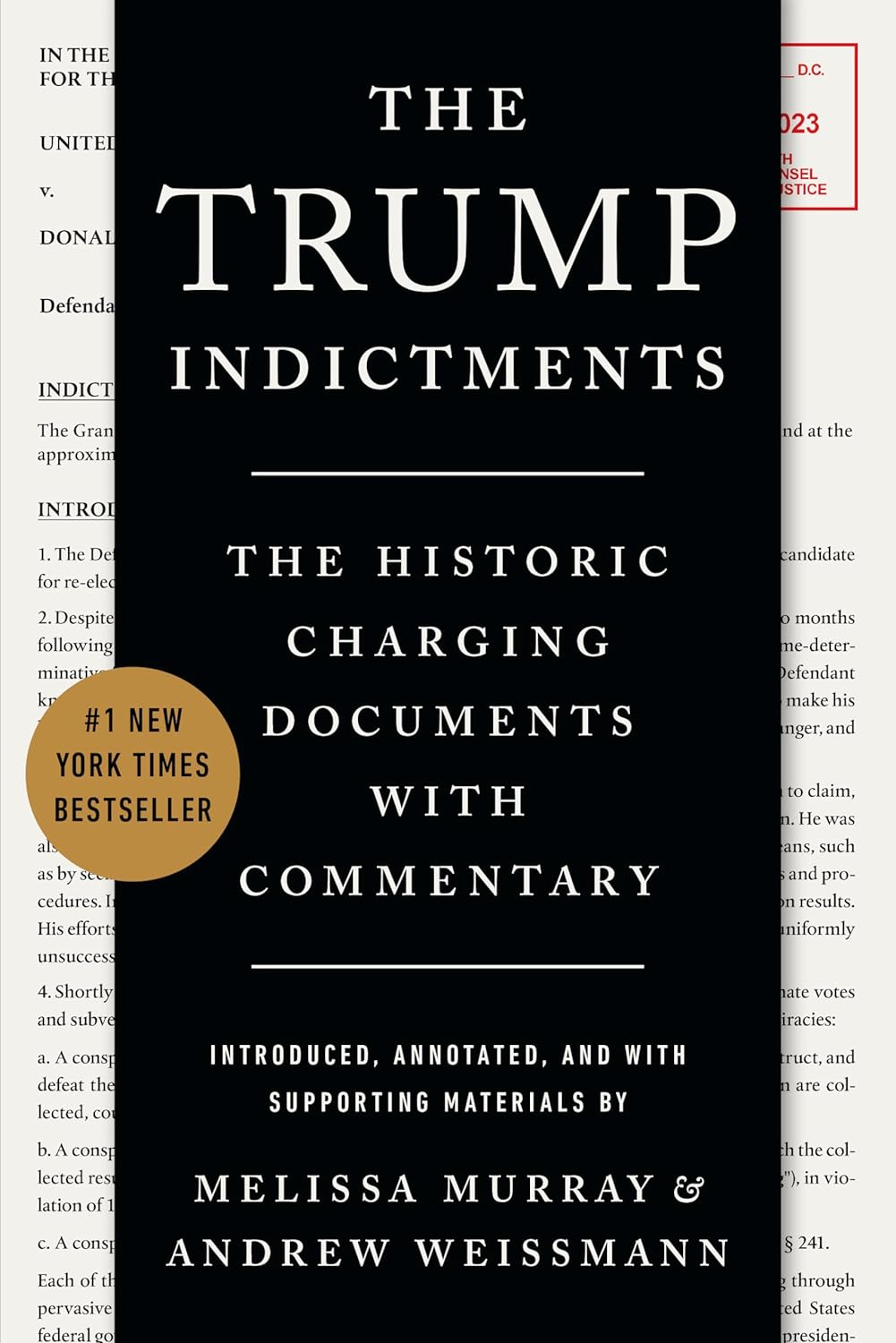 The Trump Indictments - The Historic Charging Documents with Commentary - IN Corrections Bookstore