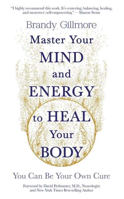 Master Your Mind and Energy to Heal Your Body: You Can Be Your Own Cure - IN Corrections Bookstore