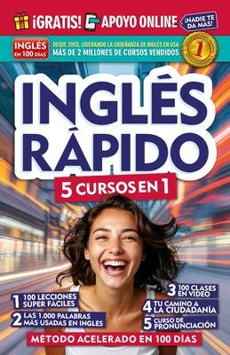 Inglés Rápido. 5 Cursos En 1 / Quick English. 5 Courses in 1 by Inglés En 100 Días