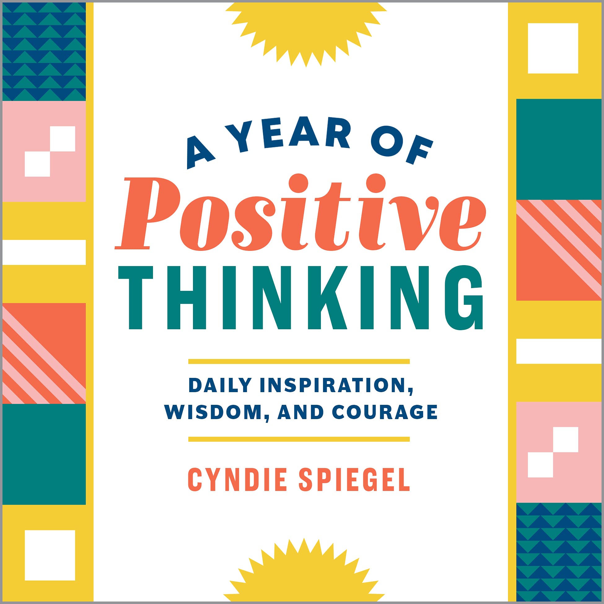 A Year of Positive Thinking: Daily Inspiration, Wisdom, and Courage - IN Corrections Book Store 
