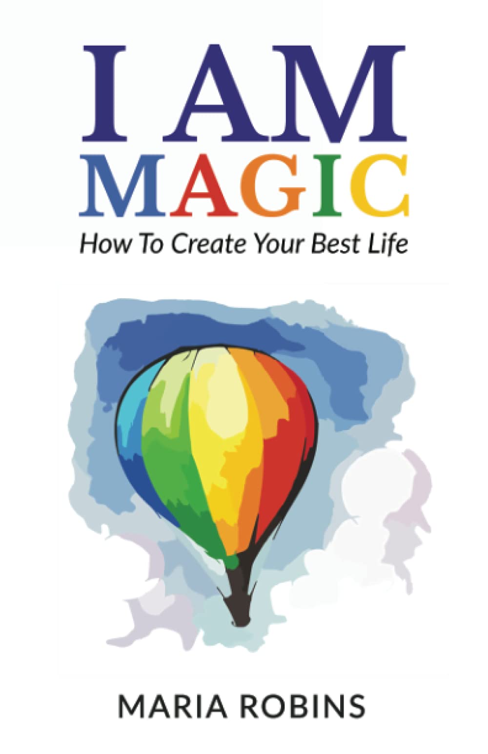 I AM Magic: How To Create Your Best Life - IN Corrections Bookstore