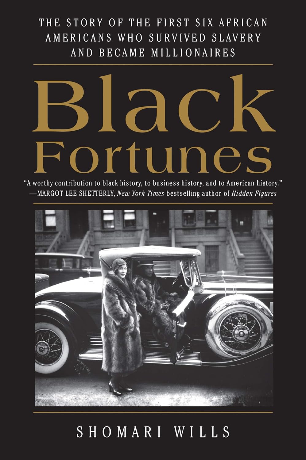 Black Fortunes - The Story of the First Six African Americans Who Survived Slavery and Became Millionaires - IN Corrections Bookstore