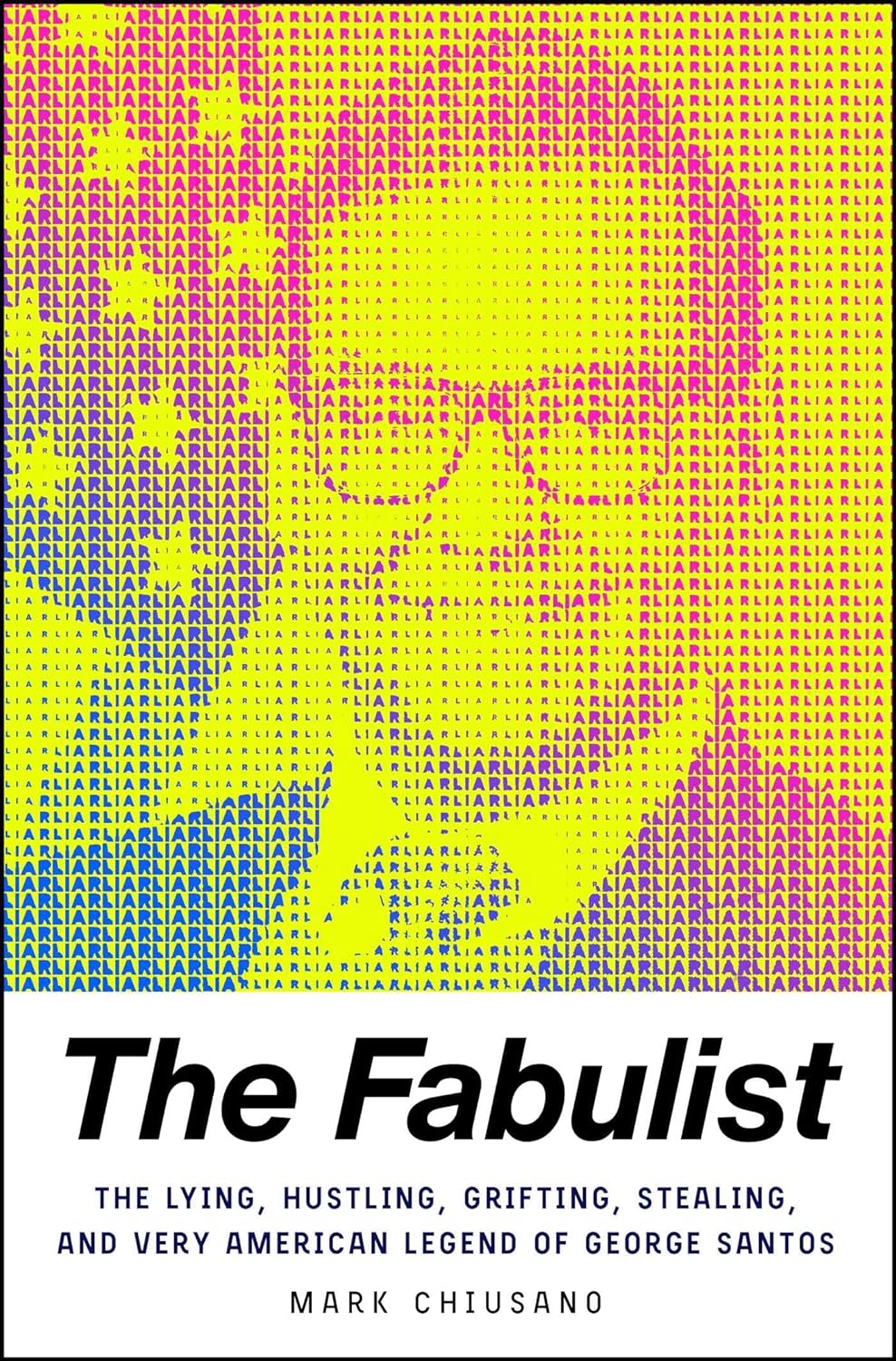 The Fabulist The Lying, Hustling, Grifting, Stealing, and Very American Legend of George Santos - IN Corrections Bookstore