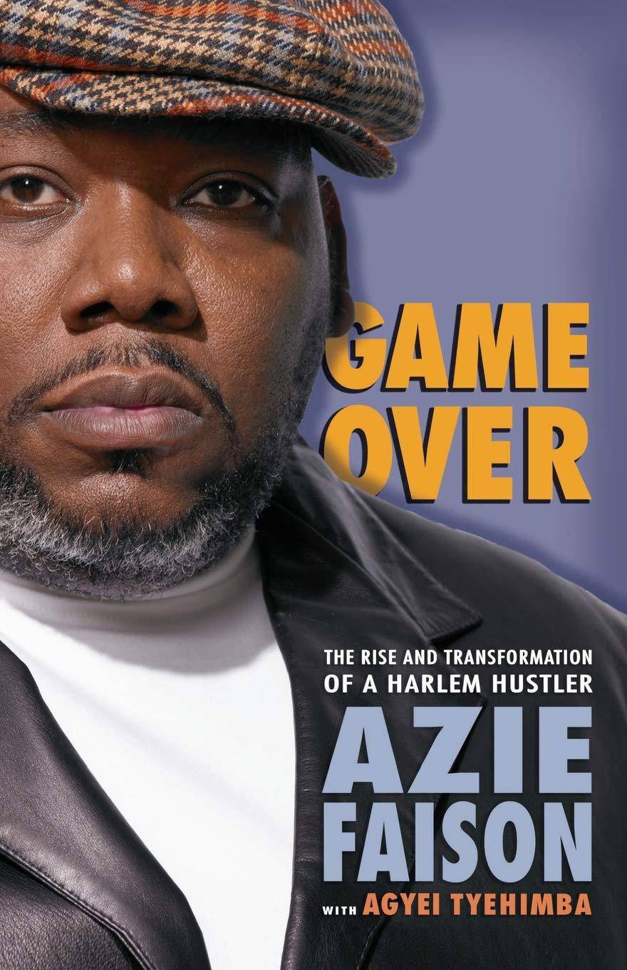 Game Over: The Rise and Transformation of a Harlem Hustler - IN Corrections Bookstore