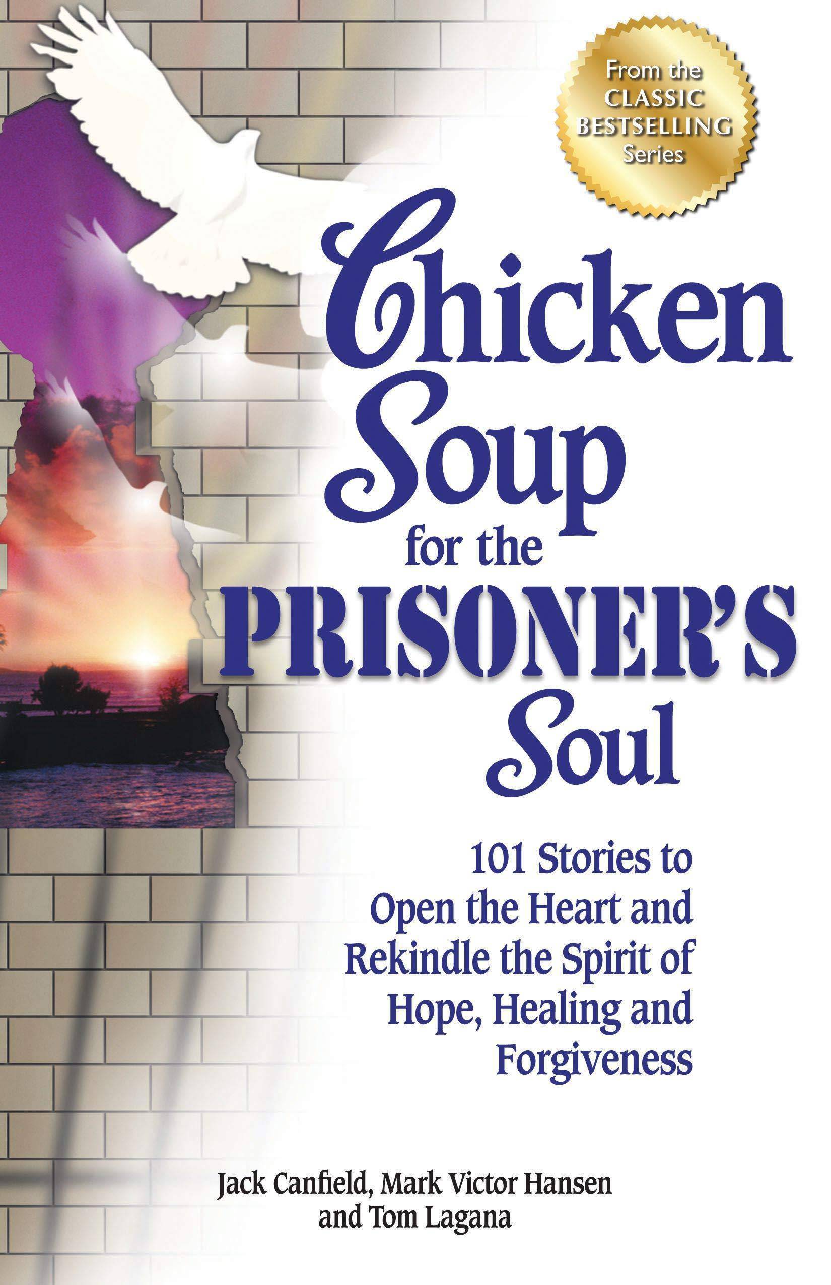 Chicken Soup for the Prisoner's Soul: 101 Stories to Open the He - IN Corrections Bookstore