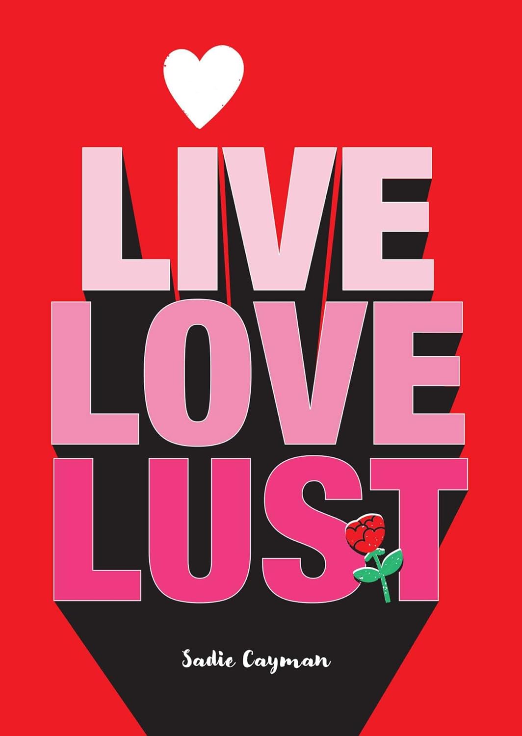 Live, Love, Lust - SureShot Books Publishing LLC