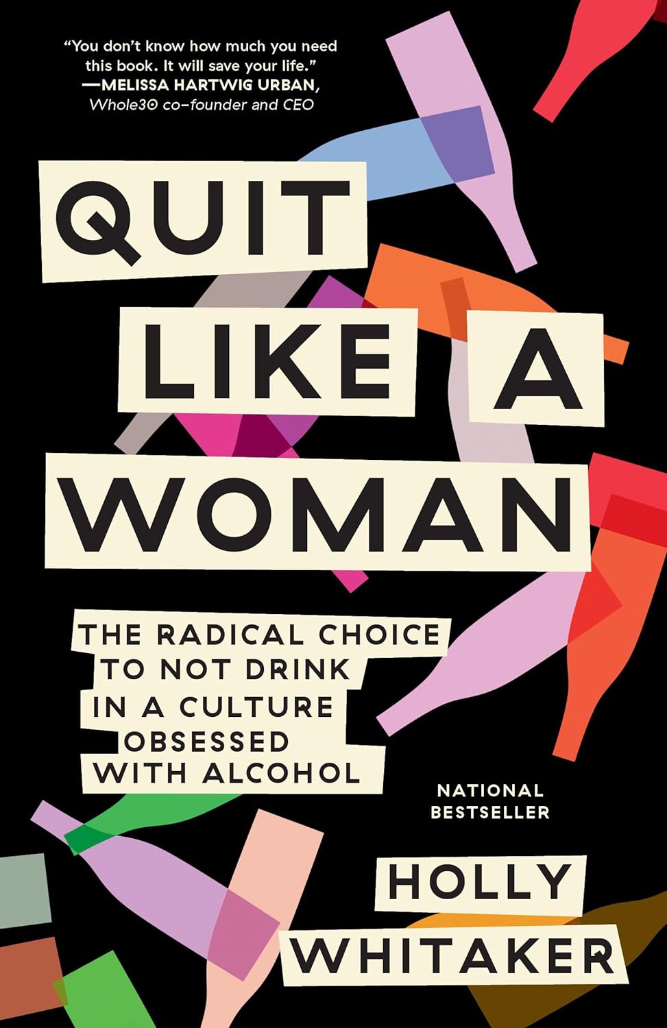 Quit Like a Woman: The Radical Choice to Not Drink in a Culture Obsessed with Alcohol - IN Corrections Bookstore