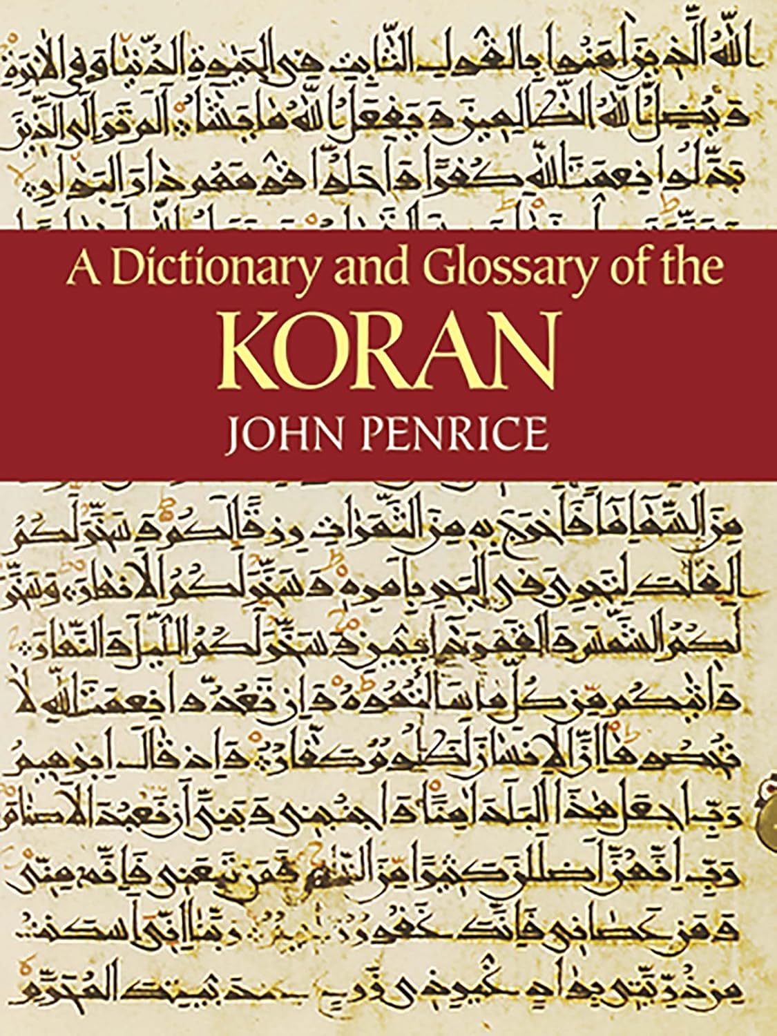A Dictionary and Glossary of the Koran - Indiana Corrections Bookstore