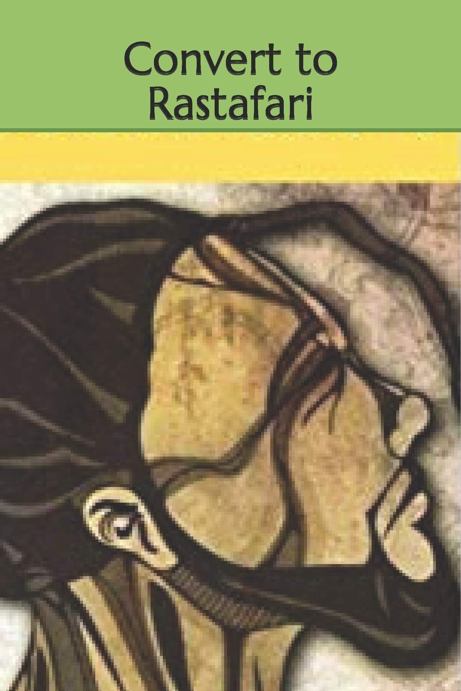 Convert to Rastafari - SureShot Books Publishing LLC