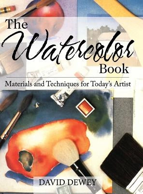 Hardcover edition of "The Watercolor Book" by Echo Point Books & Media, showcasing colorful watercolor techniques.