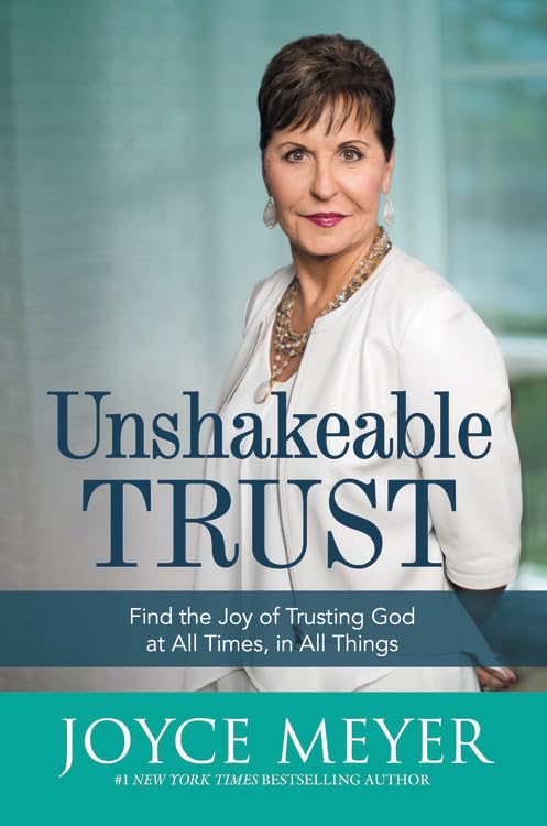 Unshakeable Trust: Find the Joy of Trusting God at All Times, in All Things - IN Corrections Bookstore