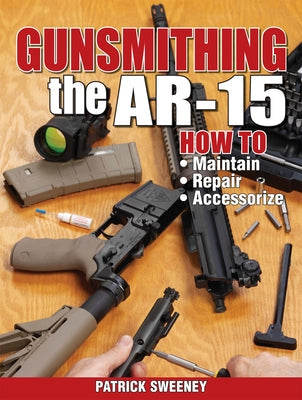 Paperback book "Gunsmithing the AR-15, Vol. 1" by Gun Digest Books on maintaining, repairing, and accessorizing.