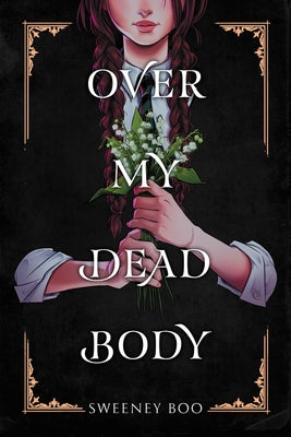 Over My Dead Body: A Witchy Graphic Novel by Boo, Sweeney