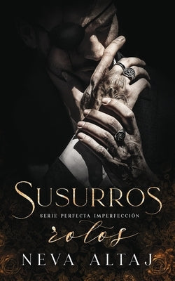 Susurros Rotos: Mafia Romance by Altaj, Neva - IN Corrections Bookstore