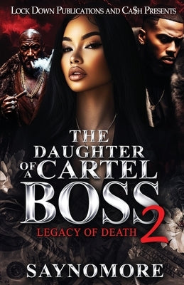The Daughter Of A Cartel Boss 2 by Saynomore