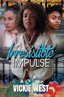 Irresistible Impulse by West, Vickie