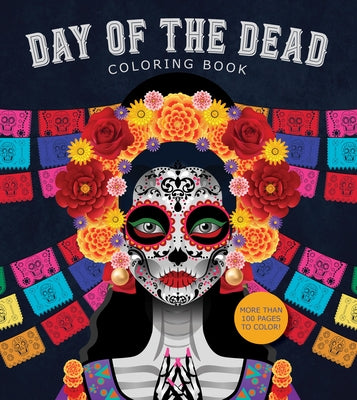 Day of the Dead Coloring Book: More Than 100 Pages to Color! by Editors of Chartwell Books