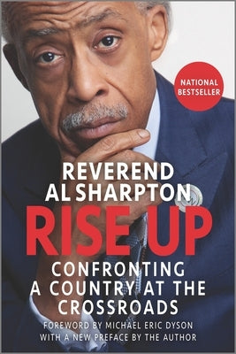 Rise Up: Confronting a Country at the Crossroads by Sharpton, Al - IN Corrections Bookstore