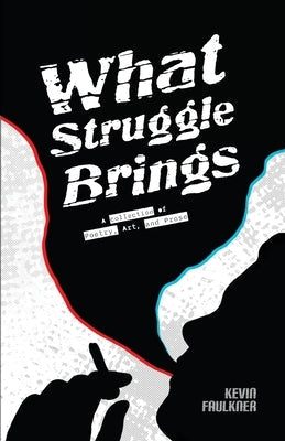 What Struggle Brings by Faulkner, Kevin