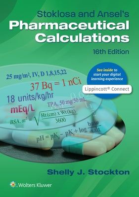 Stoklosa and Ansel's Pharmaceutical Calculations by Stockton, Shelly J.