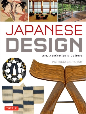 Japanese Design: Art, Aesthetics & Culture by Graham, Patricia J.