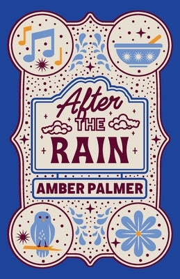 After the Rain by Palmer, Amber