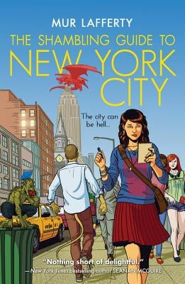 The Shambling Guide to New York City by Lafferty, Mur