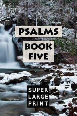 Psalms: Book Five by Print, Super Large