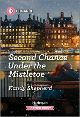 Second Chance Under the Mistletoe by Shepherd, Kandy