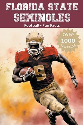 Florida State Seminoles Football Fun Facts by Ape, Trivia